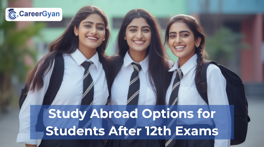 Study Abroad Options for Students After 12th Exams